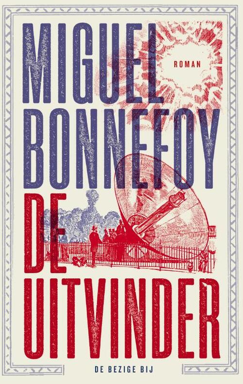 De uitvinder -  Miguel Bonnefoy (ISBN: 9789403115627)