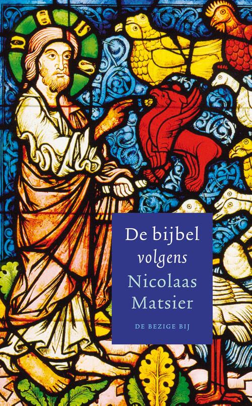De bijbel volgens Nicolaas Matsier -  Nicolaas Matsier (ISBN: 9789403116600)