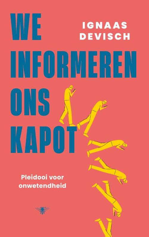 We informeren ons kapot -  Ignaas Devisch (ISBN: 9789403128528)