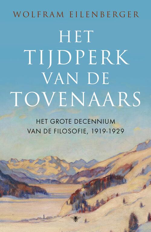 Het tijdperk van de tovenaars -  Wolfram Eilenberger (ISBN: 9789403128900)