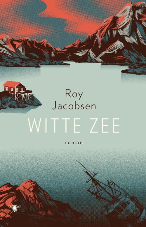 Witte zee -  Roy Jacobsen (ISBN: 9789403131412)
