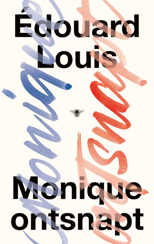 Monique ontsnapt -  Édouard Louis (ISBN: 9789403134024)