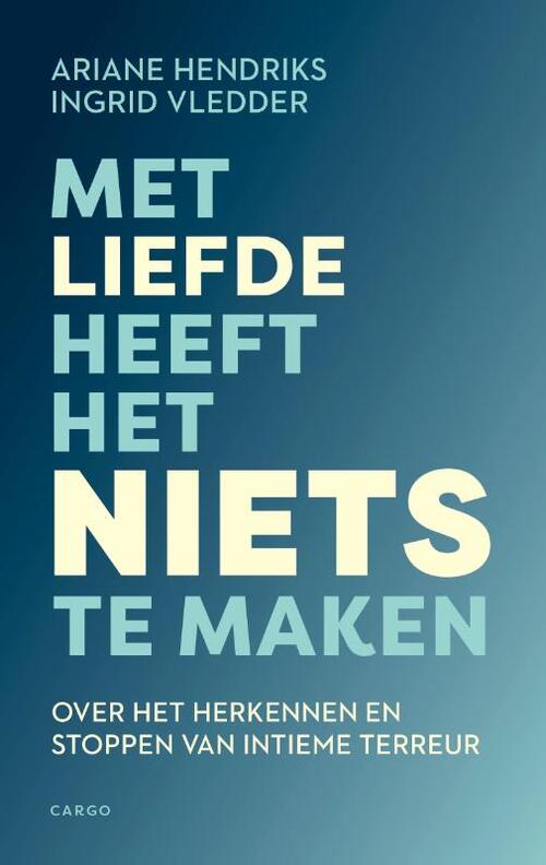Met liefde heeft het niets te maken -  Ariane Hendriks, Ingrid Vledder (ISBN: 9789403136240)