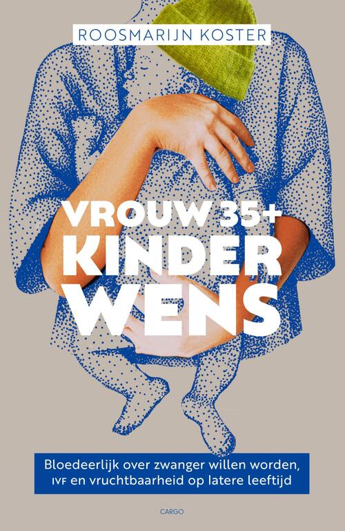 Vrouw 35+ kinderwens -  Roosmarijn Koster (ISBN: 9789403136370)