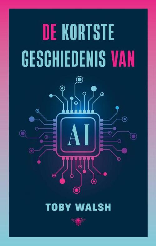 De kortste geschiedenis van AI -  Toby Walsh (ISBN: 9789403137766)