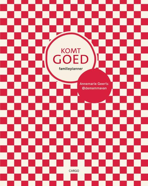 Komt goed familieplanner -  Annemarie Geerts (ISBN: 9789403138374)