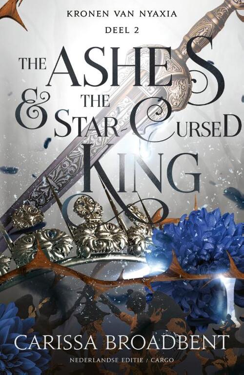 The Ashes and the Star Cursed King -  Carissa Broadbent (ISBN: 9789403139395)