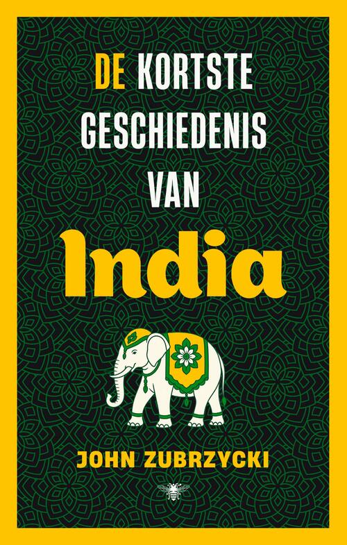 John Zubrzycki De kortste geschiedenis van India -   (ISBN: 9789403139562)