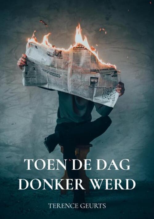 Toen de dag donker werd -  Terence Geurts (ISBN: 9789403600390)
