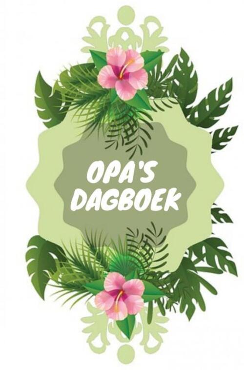 Luxe Dagboek van Opa -  Karin Gerrits (ISBN: 9789403651682)