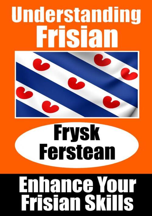 Understanding Frisian | Frysk Ferstean | LearnFrisian: Learn it yourself