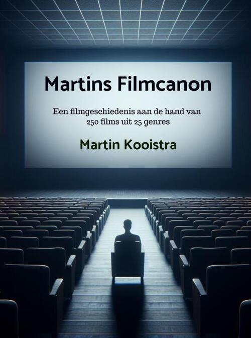 Martins Filmcanon -  Martin Kooistra (ISBN: 9789403668505)