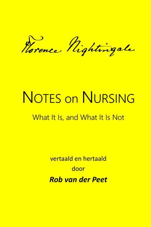 Notes on Nursing: What It Is, and What It Is Not -  Florence Nightingale (ISBN: 9789403670874)