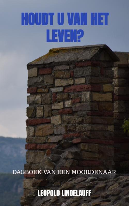 Houdt U van het leven? -  Leopold Lindelauff (ISBN: 9789403676050)