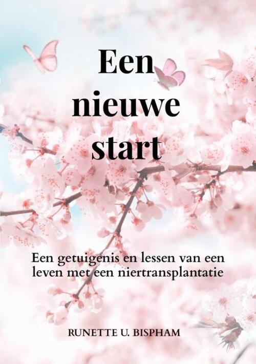 Een nieuwe start -  Runette U. Bispham (ISBN: 9789403676104)