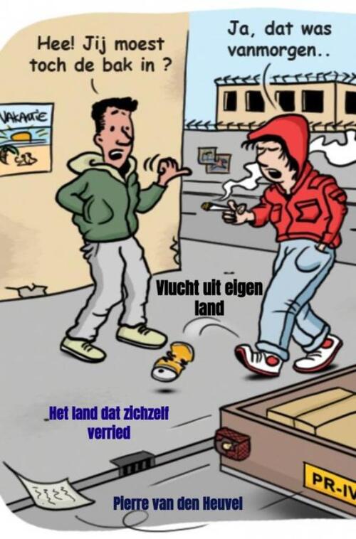 Vlucht uit eigen land -  Pierre van den Heuvel (ISBN: 9789403708775)