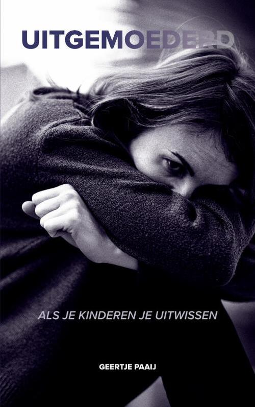 Uitgemoederd -  Geertje Paaij (ISBN: 9789403729749)