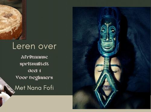 Leren over Afrikaanse spiritualiteit -  Nana Fofi (ISBN: 9789403733494)