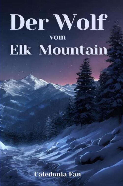 Der Wolf vom Elk Mountain