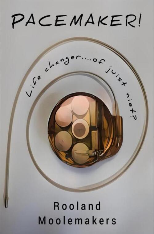Pacemaker! -  Rooland Moolemakers (ISBN: 9789403748016)
