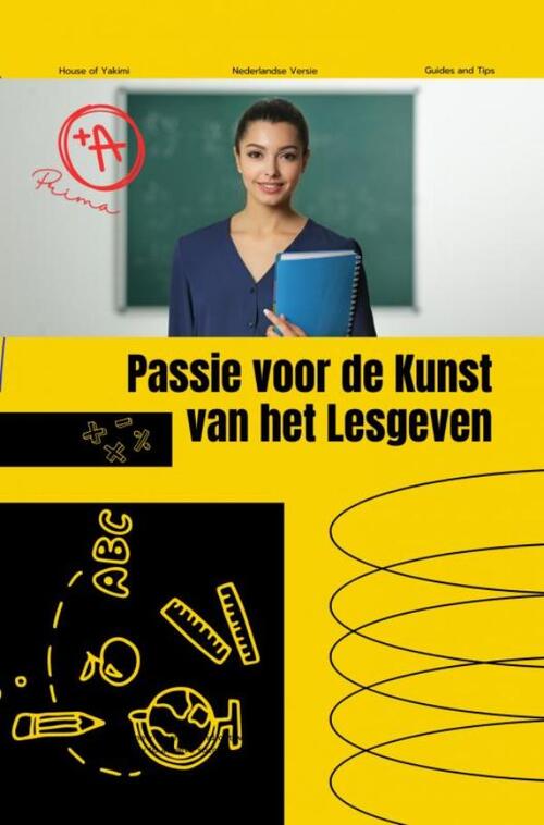 Passie voor het kunst van lesgeven -  Alex Ghair (ISBN: 9789403748795)