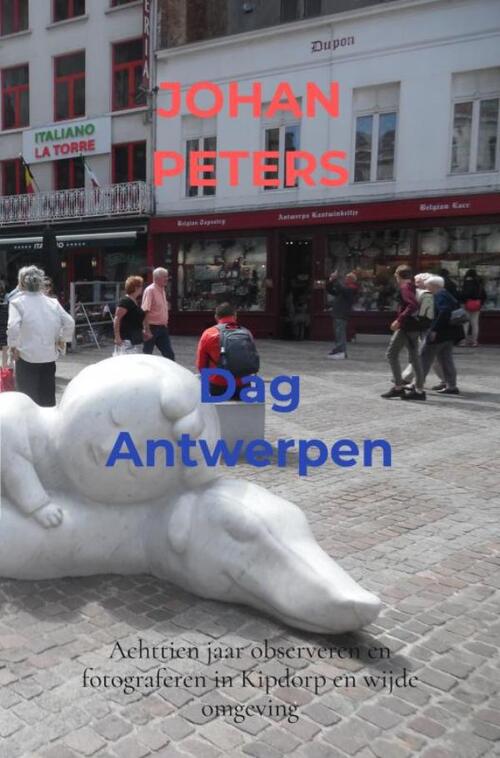 Dag Antwerpen -  Johan Peters (ISBN: 9789403754239)