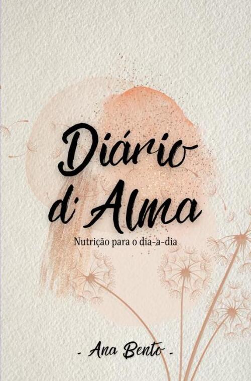 Diário d'Alma -  Ana Bento (ISBN: 9789403758091)