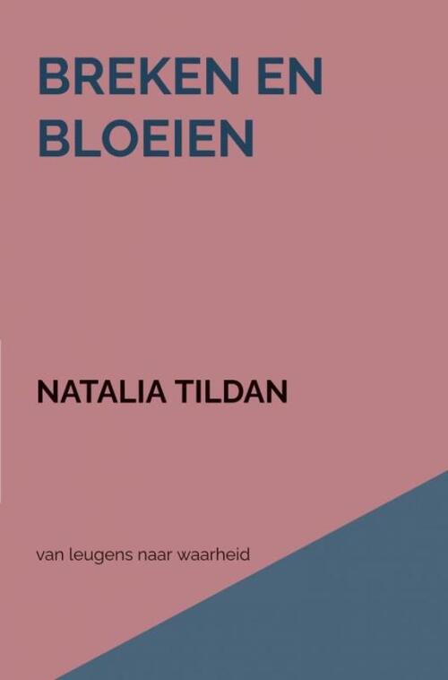 Breken en bloeien -  Natalia Tildan (ISBN: 9789403760179)