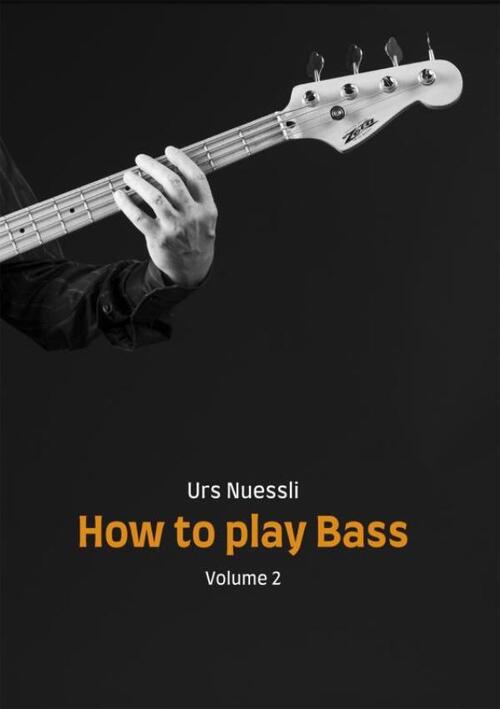 How to play Bass -  Urs Nuessli (ISBN: 9789403766423)