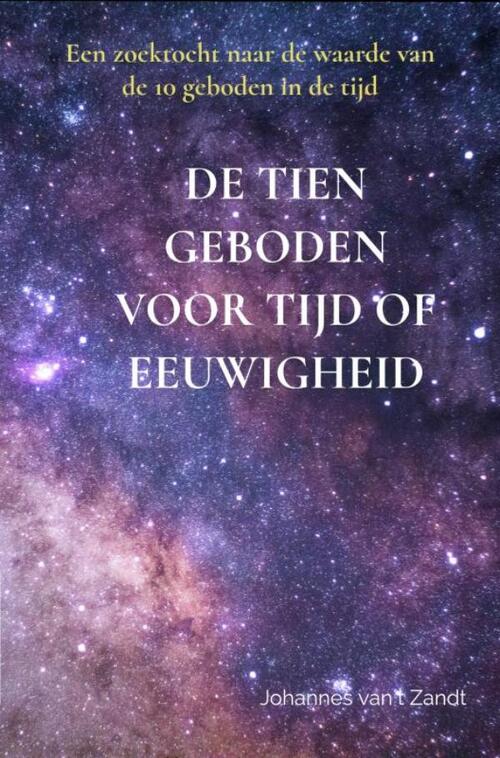 De tien geboden voor Tijd of eeuwigheid -  Johannes Van't Zandt (ISBN: 9789403768472)