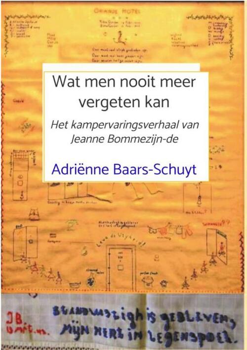 Wat men nooit meer vergeten kan -  Adriënne Baars-Schuyt (ISBN: 9789403768526)