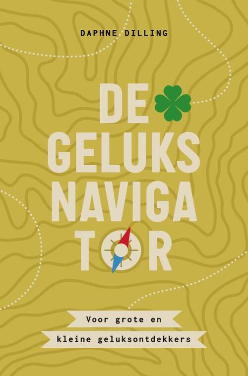 De geluksnavigator -  Daphne Dilling (ISBN: 9789403768984)