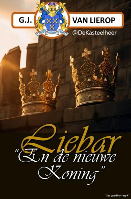 Liebar en de nieuwe Koning -  G.J. van Lierop (ISBN: 9789403791029)