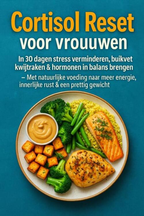 Cortisol Reset voor vrouwen: in 30 dagen stress verminderen, buikvet kwijtraken & hormonen in balans brengen – -  Marie Leckerbissen (ISBN: