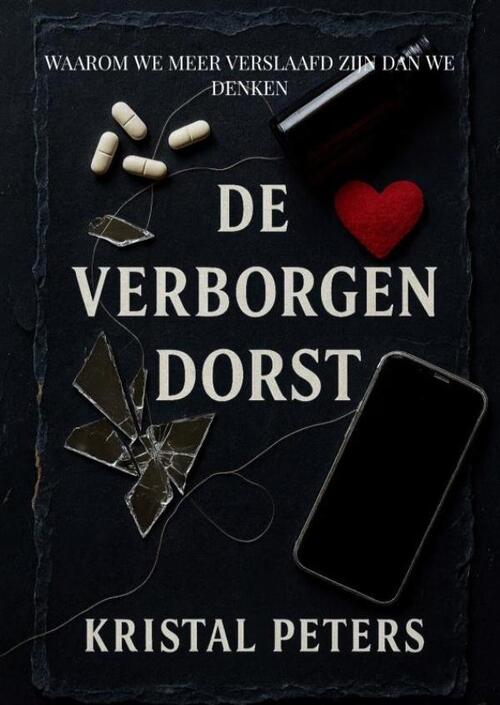 De Verborgen Dorst -  Kristal P (ISBN: 9789403817422)