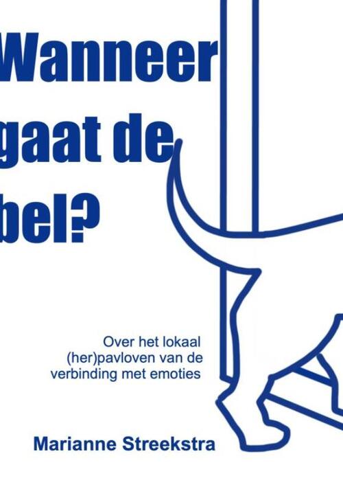 Wanneer gaat de bel? -  Marianne Streekstra (ISBN: 9789403817439)