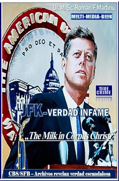 JFK–Verdad Infame -  Dr. M. Sc. Roman F. Martinu (ISBN: 9789403818122)