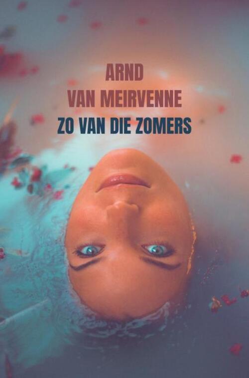 Zo van die zomers -  Arnd van Meirvenne (ISBN: 9789403819518)