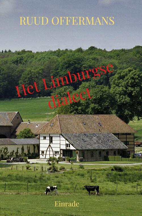 Het Limburgse dialect -  Ruud Offermans (ISBN: 9789403821757)