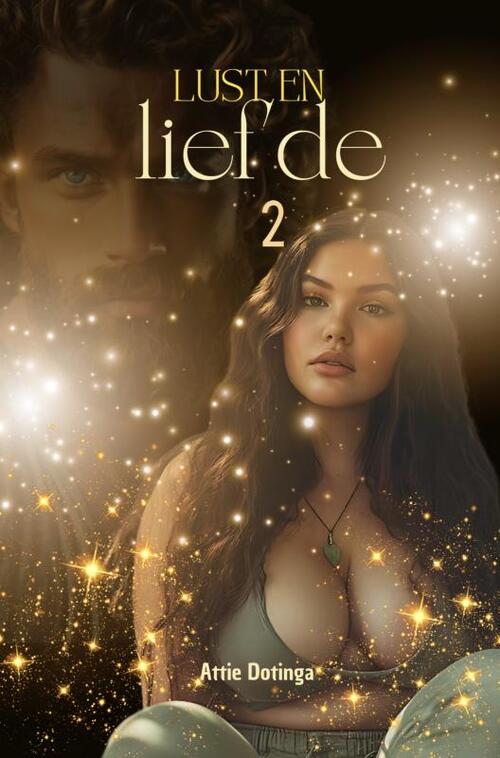 Lust en liefde -  Attie Dotinga (ISBN: 9789403823799)