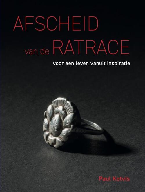 Afscheid van de ratrace -  Paul Kotvis (ISBN: 9789403823881)