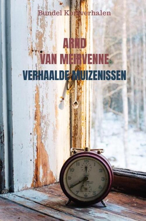 Verhaalde Muizenissen -  Arnd van Meirvenne (ISBN: 9789403827483)