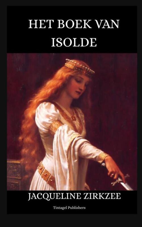 Het boek van Isolde -  Jacqueline Zirkzee (ISBN: 9789403827957)