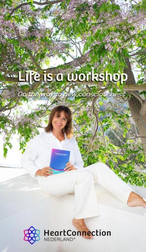 Life is a workshop, on the way to new consciousness - Marjolein van der Meulen (ISBN: 9789403835693)
