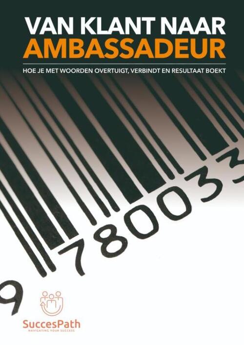 Van klant naar ambassadeur -  Andy de Bondt (ISBN: 9789403835846)