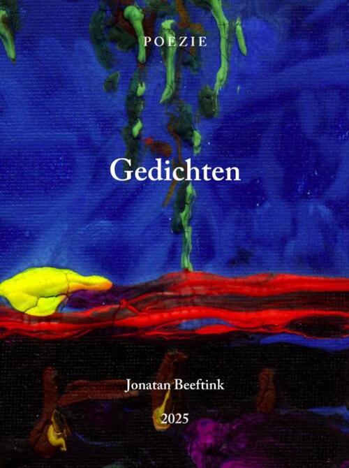 Gedichten -  Jonatan Beeftink (ISBN: 9789403836676)