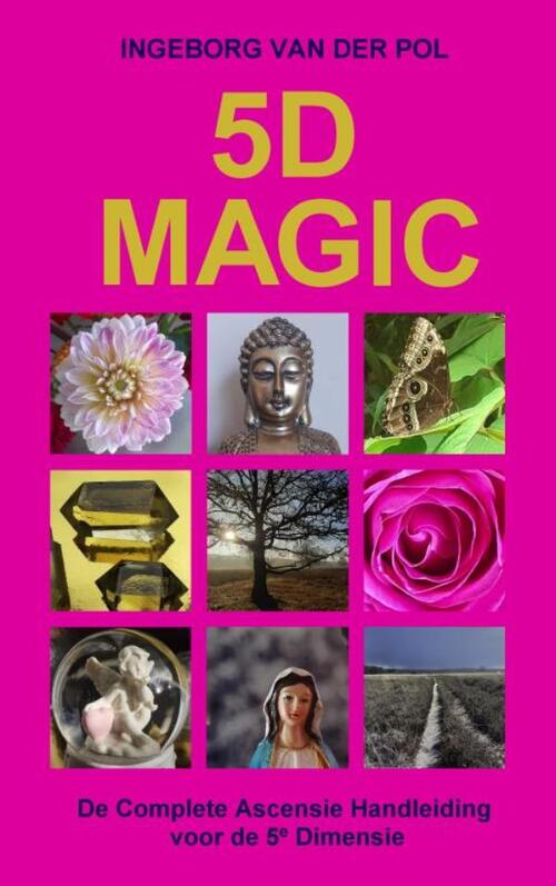 Ingeborg van der Pol 5D Magic -   (ISBN: 9789403837437)