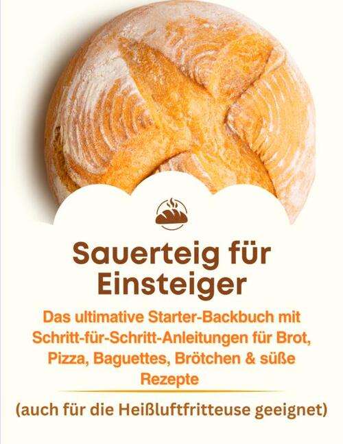 Sauerteig für Einsteiger -  Jana Aircook (ISBN: 9789403837840)
