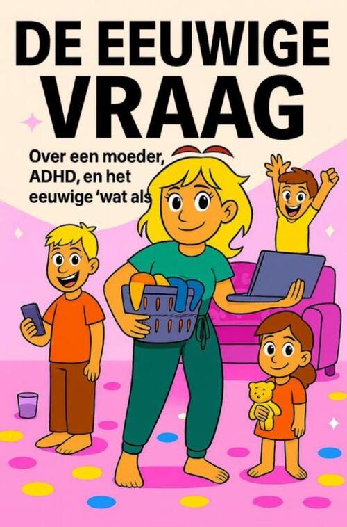 De eeuwige vraag -  Denise van Kan (ISBN: 9789403840352)