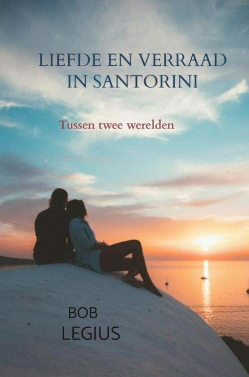 Bob Legius Liefde en verraad in Santorini -   (ISBN: 9789403840697)